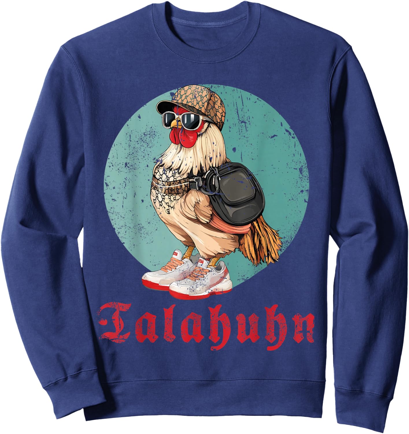 Talahuhn Outfit für Rap Hip-Hop Fans Lustiges Meme Tala Huhn Sweatshirt - Sweatshirt | Navy