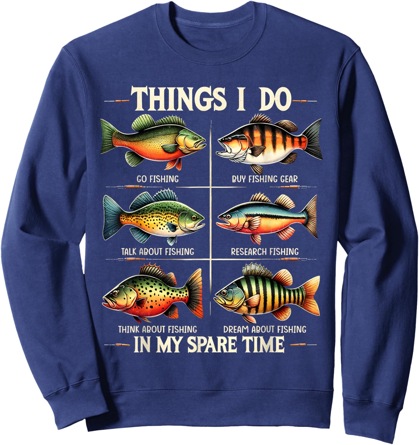 Things I Do In My Spare Time Funny Fishing Fishing Lovers Sweatshirt - Sweatshirt | Navy