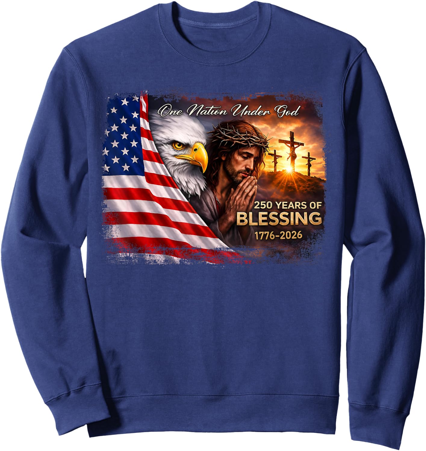 One Nation Under God 250 Years of Blessing Jesus 4th of July Sweatshirt - Sweatshirt | Navy