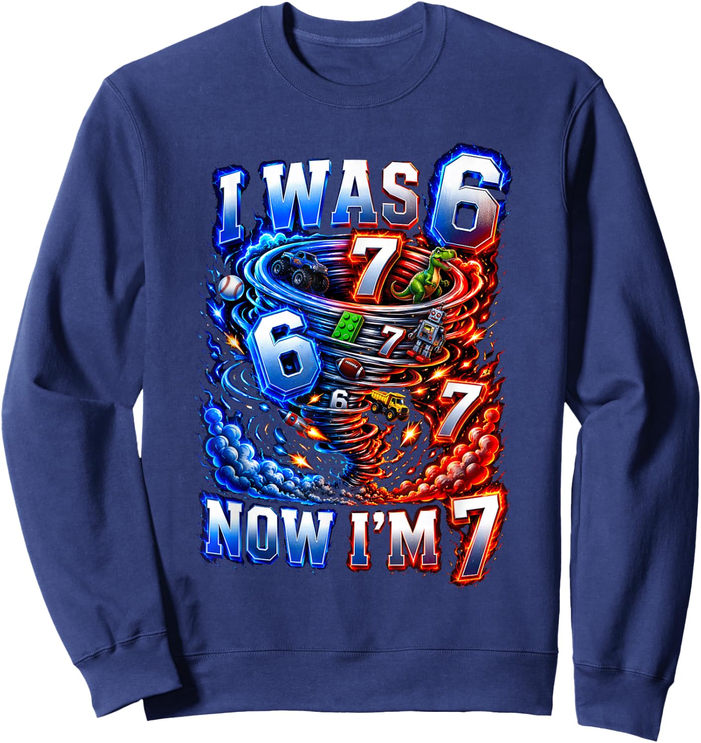 Tornado Birthday Boy I was 6 Now I'm 7 Six Seven 67 Sweatshirt - Sweatshirt | Navy