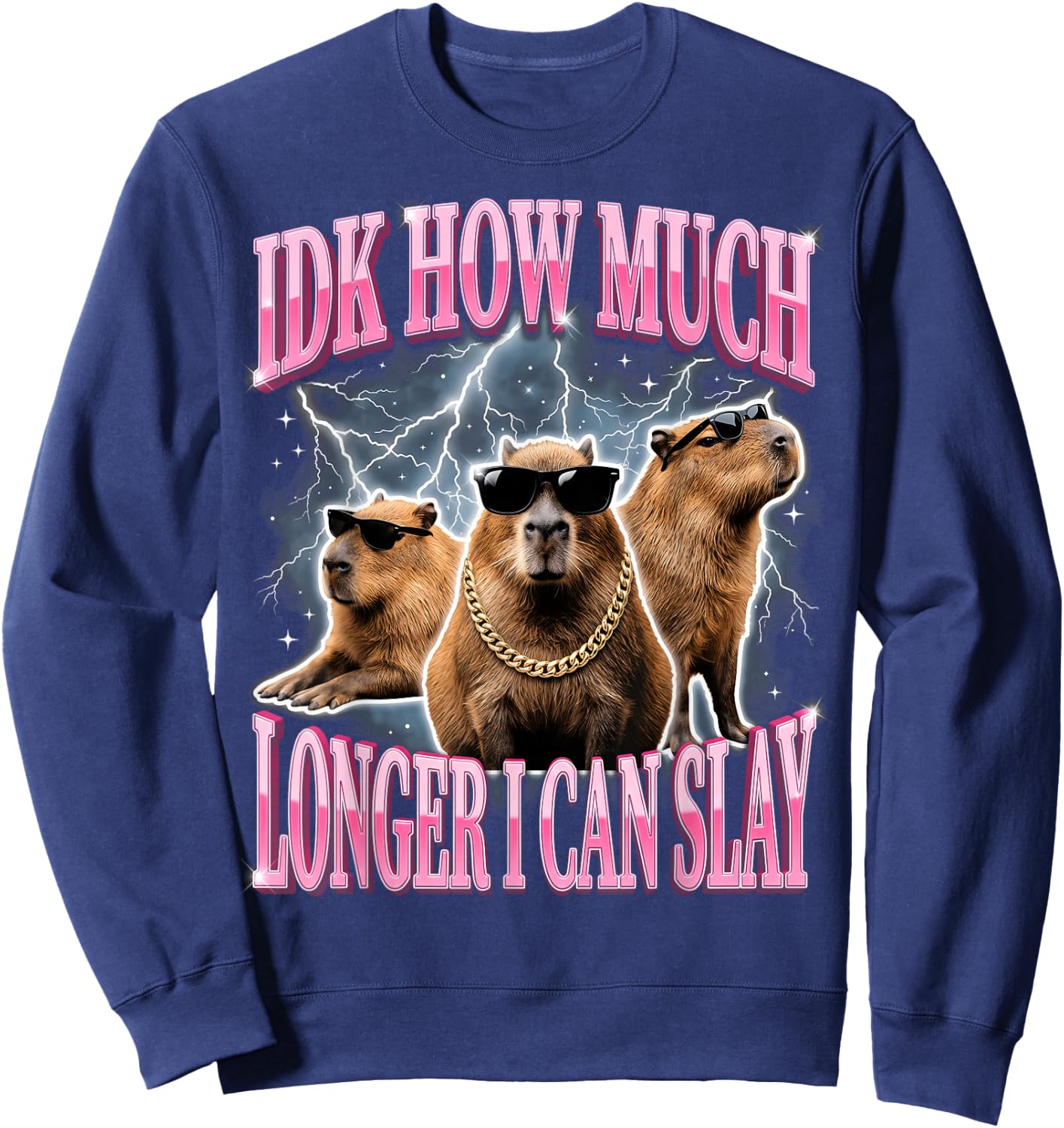 IDK How Much Longer I Can Slay Sweatshirt - Sweatshirt | Navy