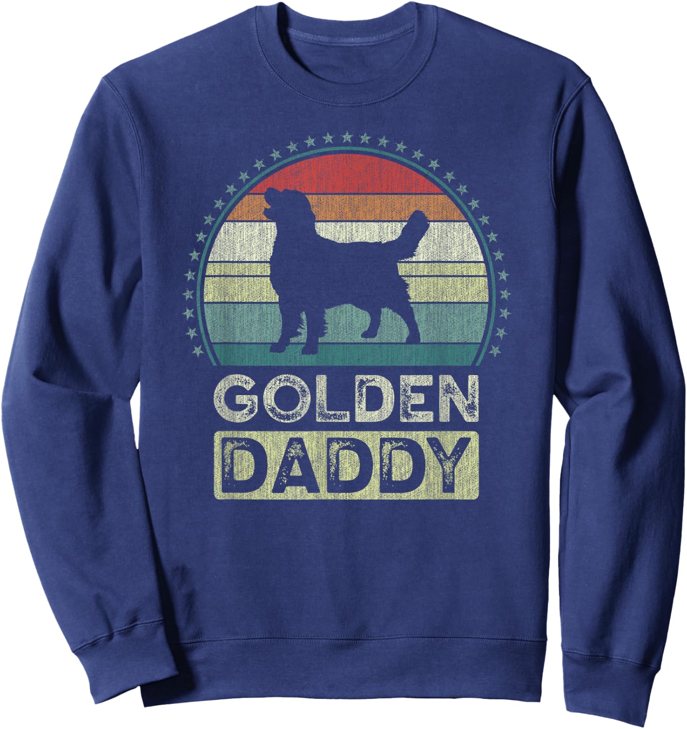 Golden Daddy, Father's Day, Golden Retriever Dad Sweatshirt - Sweatshirt | Navy