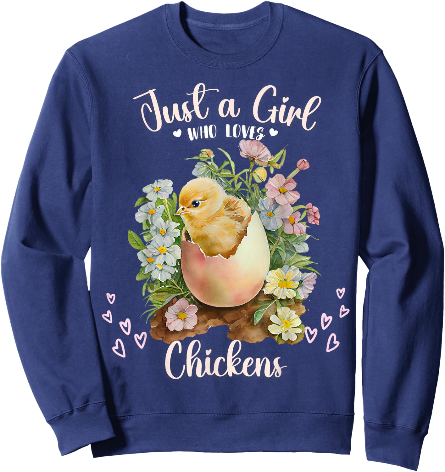 Just a Girl who loves Chickens Cute Baby Chick Hatching Sweatshirt - Sweatshirt | Navy