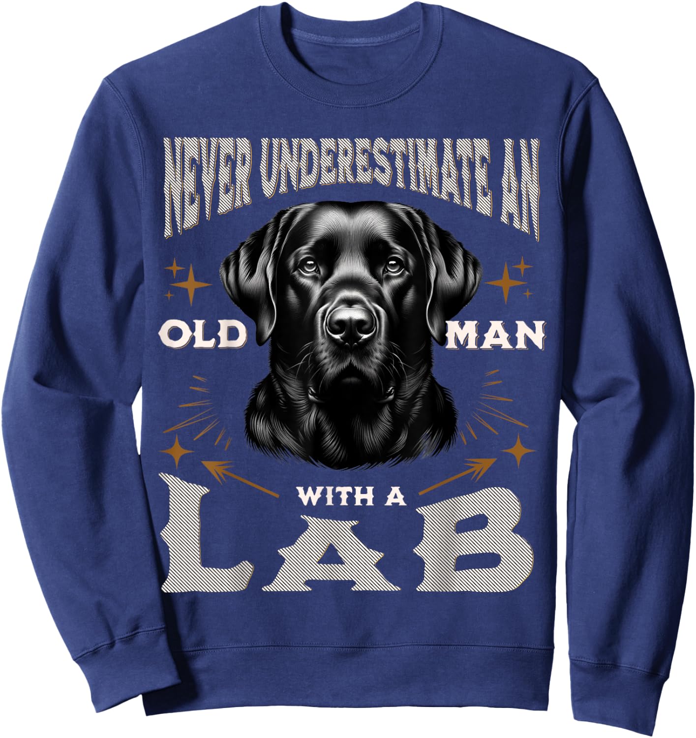 Funny Labrador Retriever Design Dad Grandpa Lab Fan Sweatshirt - Sweatshirt | Navy