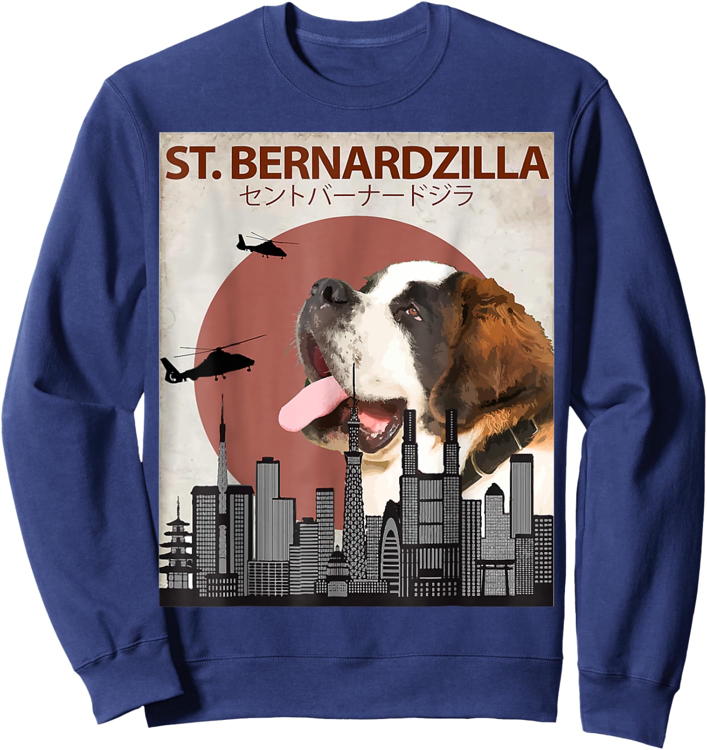 St. Bernardzilla Funny Saint Bernard Dog Lovers Surprise Men Women Girls Kids Sweatshirt - Sweatshirt | Navy