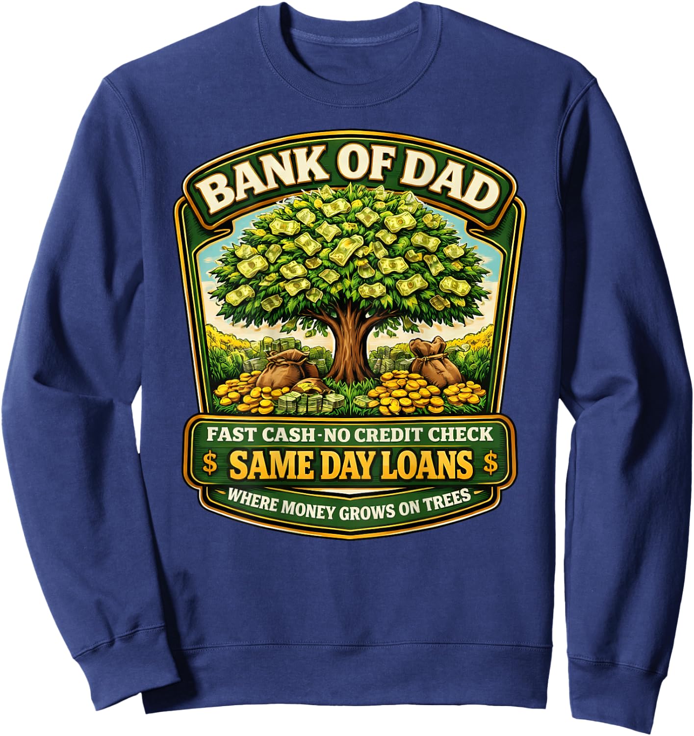 Funny Bank of Dad Fast Cash No Credit Check Father Day Joke Sweatshirt - Sweatshirt | Navy
