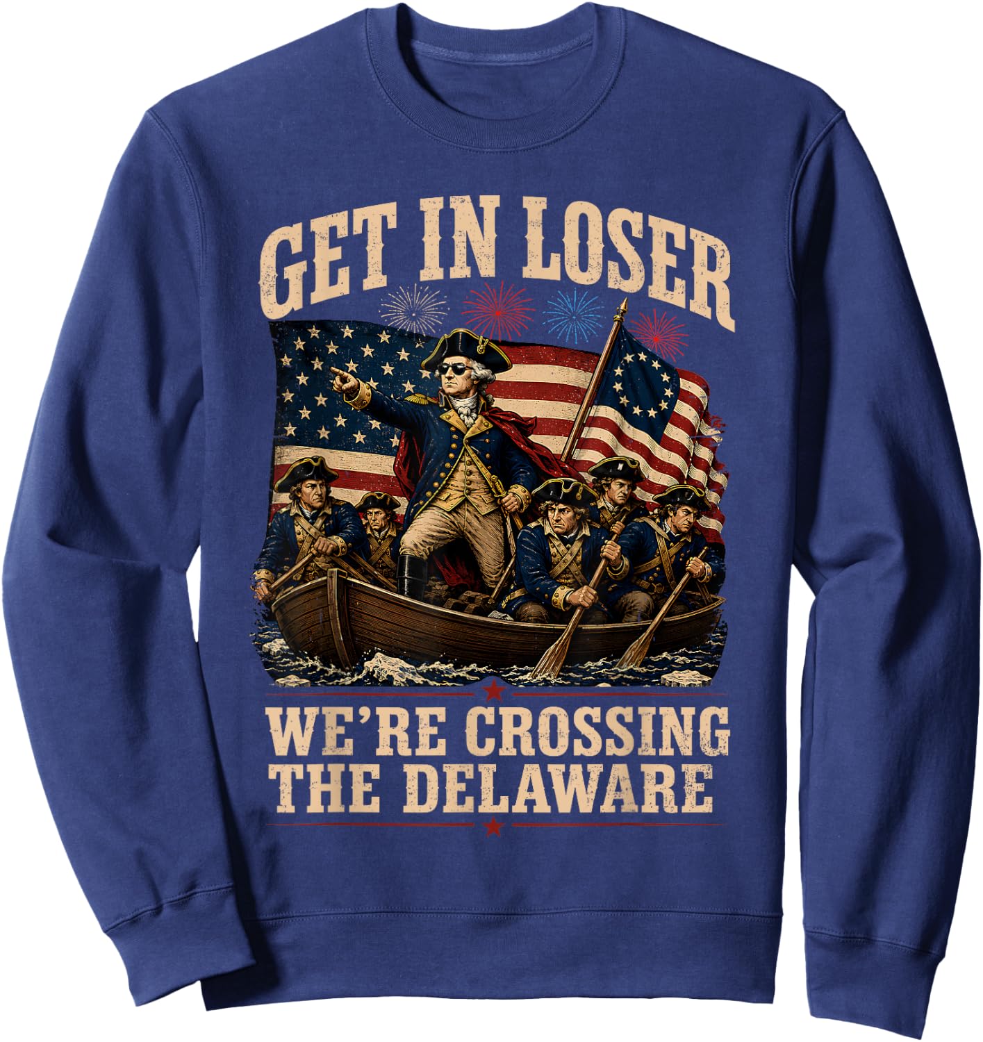 Funny 4th of July Loser, Crossing The Delaware Patriotic Men Sweatshirt - Sweatshirt | Navy