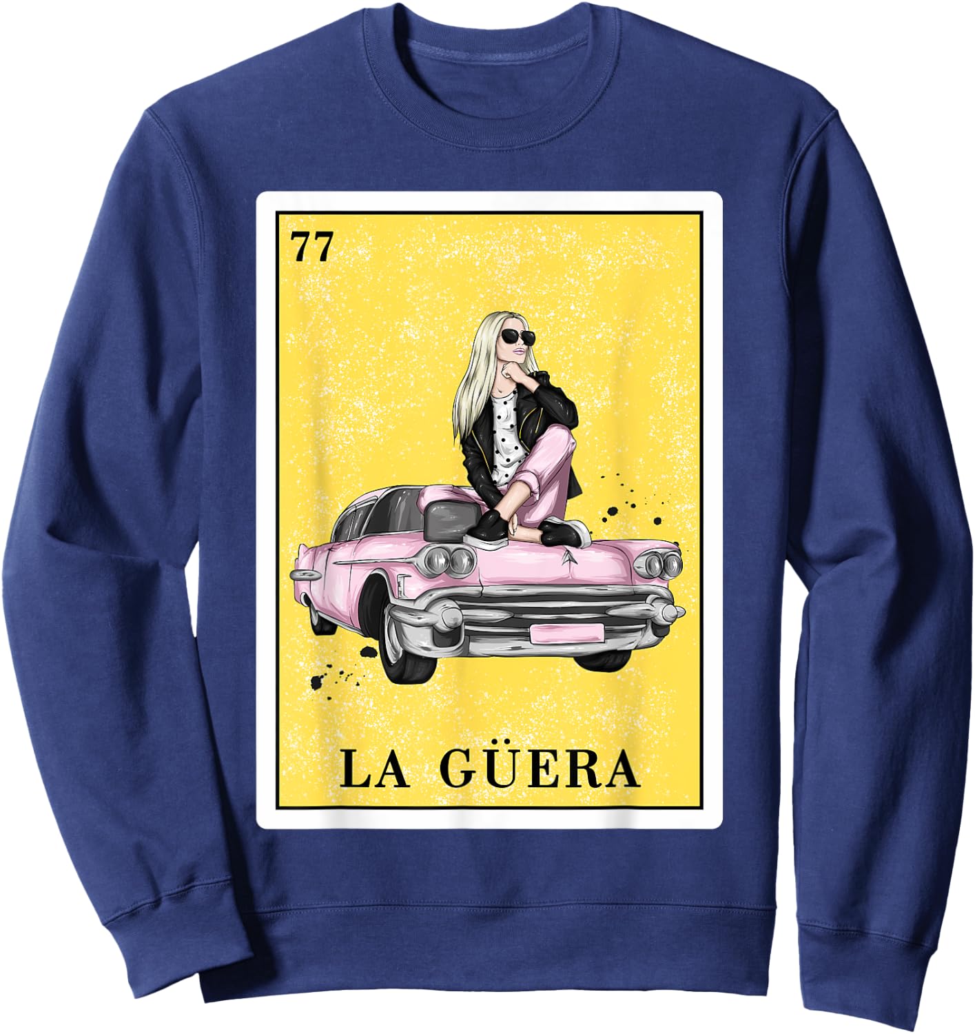 Funny Spanish-Mexican Bingo Gifts for Guera - La Guera Sweatshirt - Sweatshirt | Navy