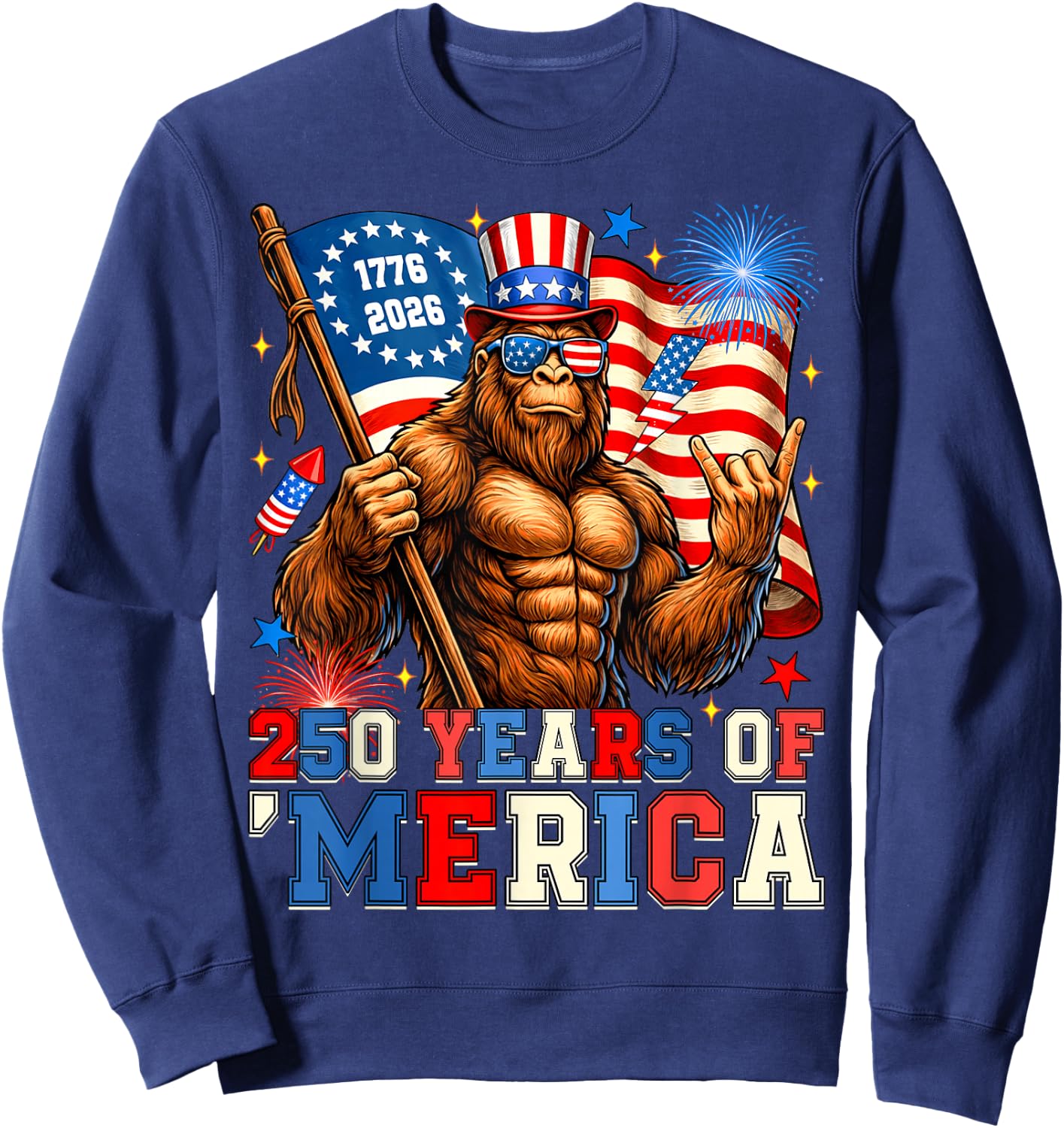 Bigfoot Merica Rock 250 Years American 1776 2026 4th of July Sweatshirt - Sweatshirt | Navy