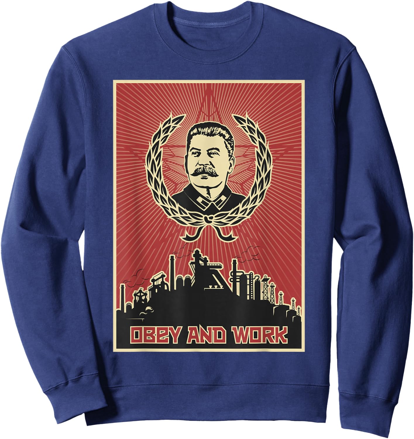 Obey and Work Stalin SOVI8 Vintage Propaganda. Sweatshirt - Sweatshirt | Navy