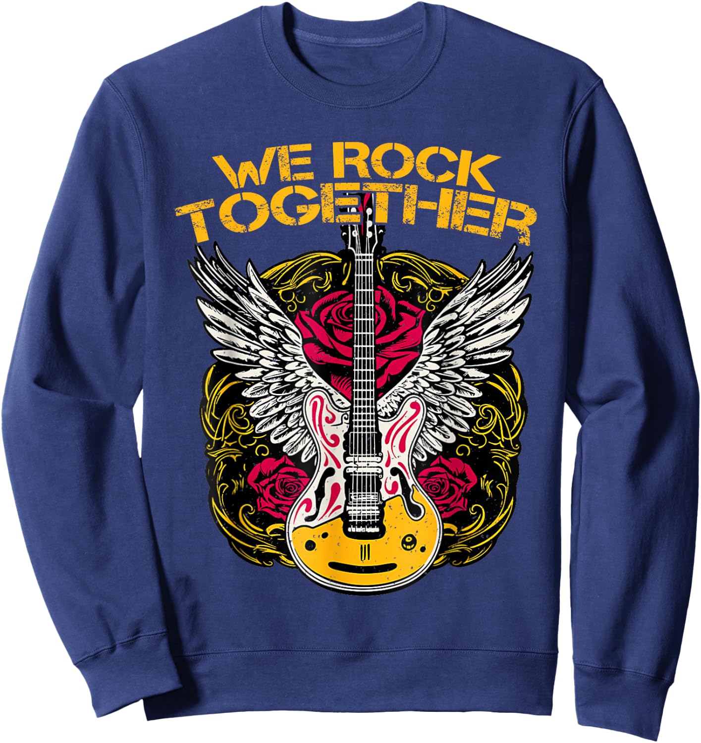 We Rock Together Guitar Rock N Roll Guitar Wings Rock Sweatshirt - Sweatshirt | Navy