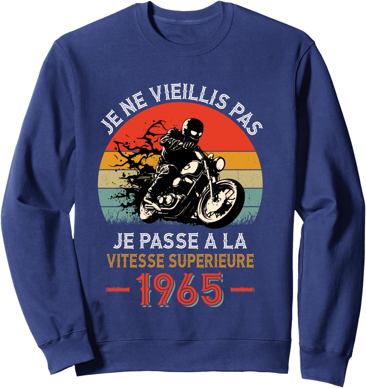 Birthday 60 Years Old Biker Born In 1965 Vintage Motorcycle Biker , Black, S Sweatshirt - Sweatshirt | Navy