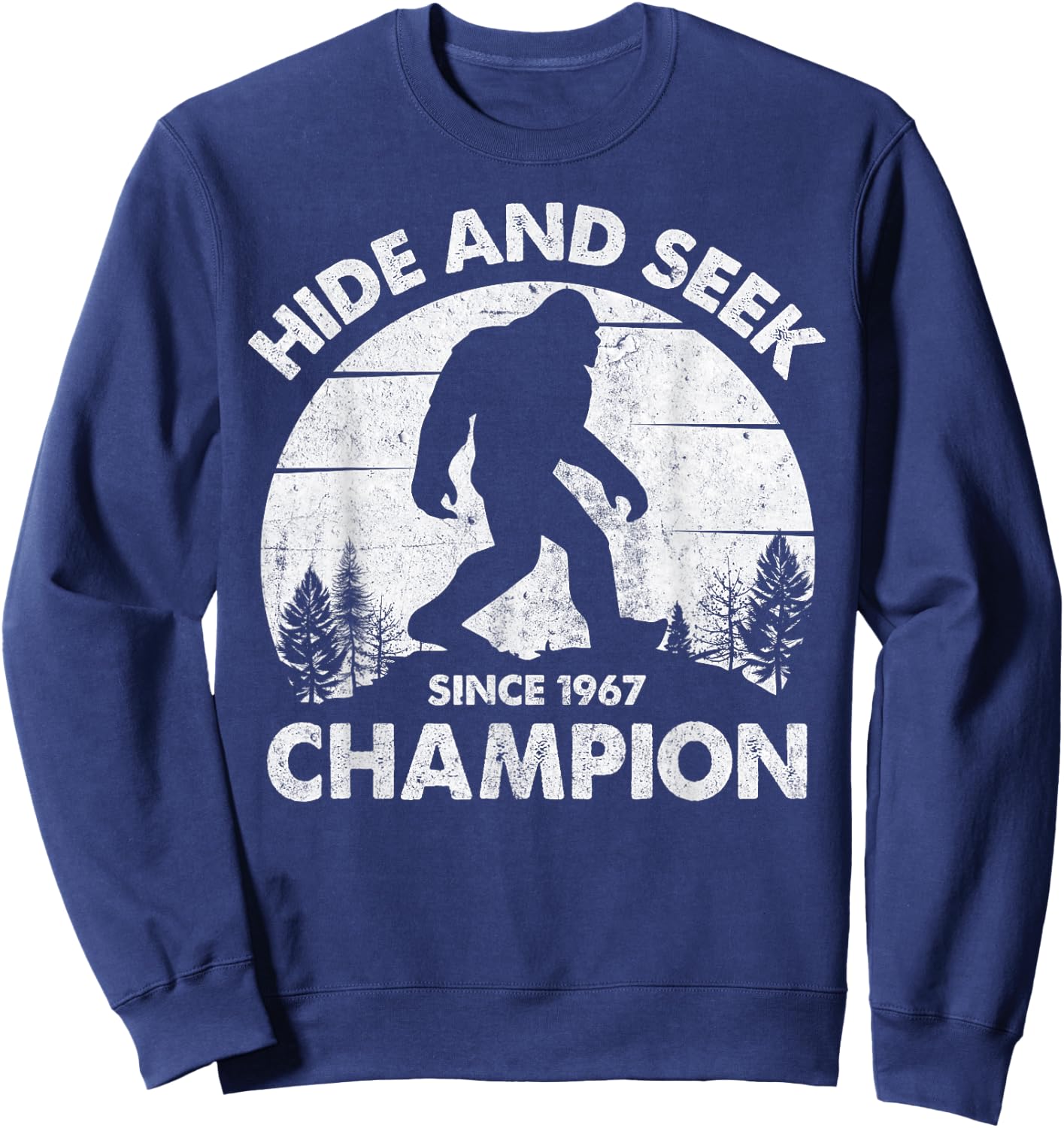 Hide and Seek Champion Bigfoot Funny Squatch Men Women Kids Sweatshirt - Sweatshirt | Navy