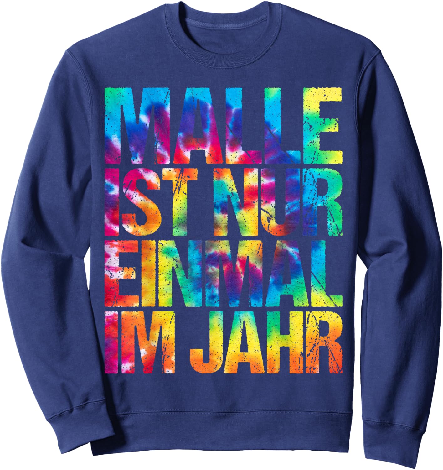 Malle ist nur einmal im Jahr , black Sweatshirt - Sweatshirt | Navy