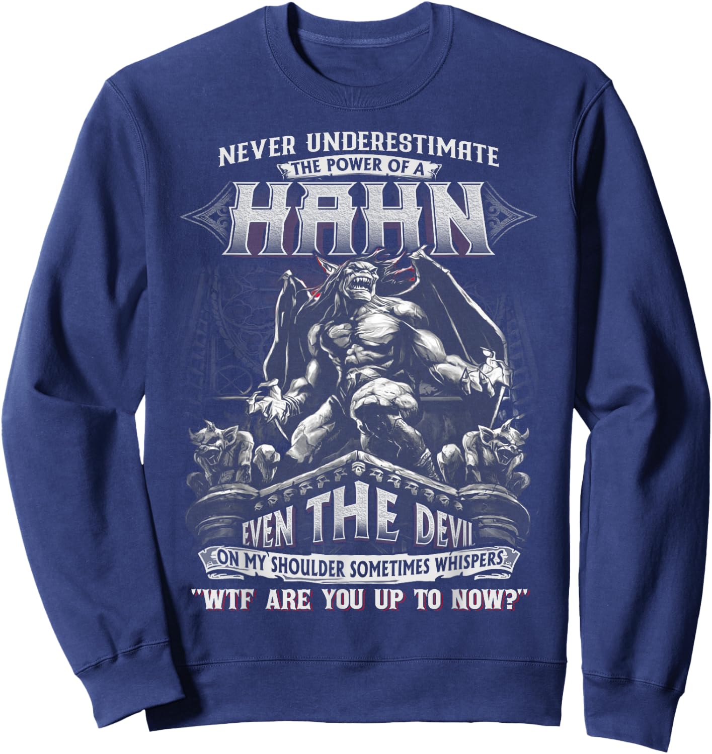Hahn - Never Underestimate The Power Of A Hahn Sweatshirt - Sweatshirt | Navy