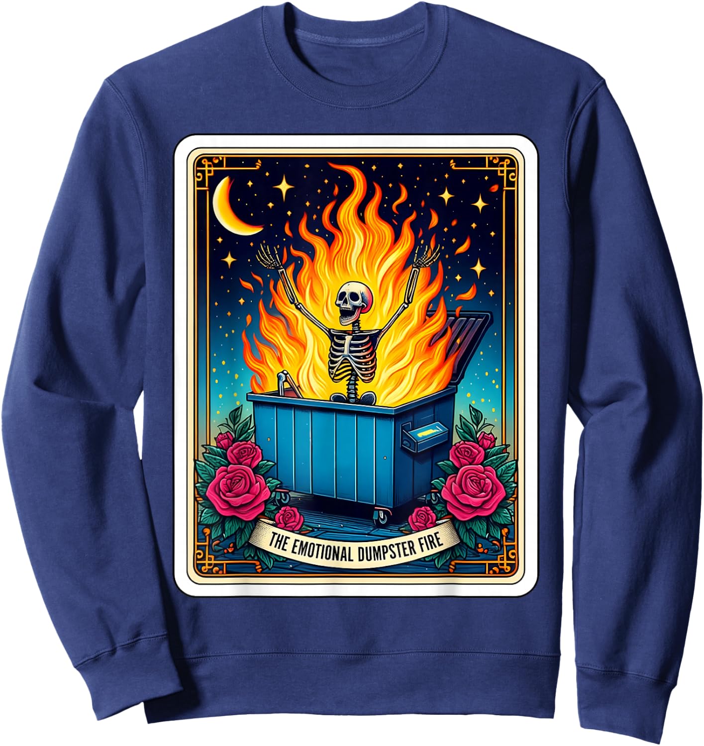 Emotional Dumpster Fire Funny Tarot Card Sarcastic Skeleton Sweatshirt - Sweatshirt | Navy