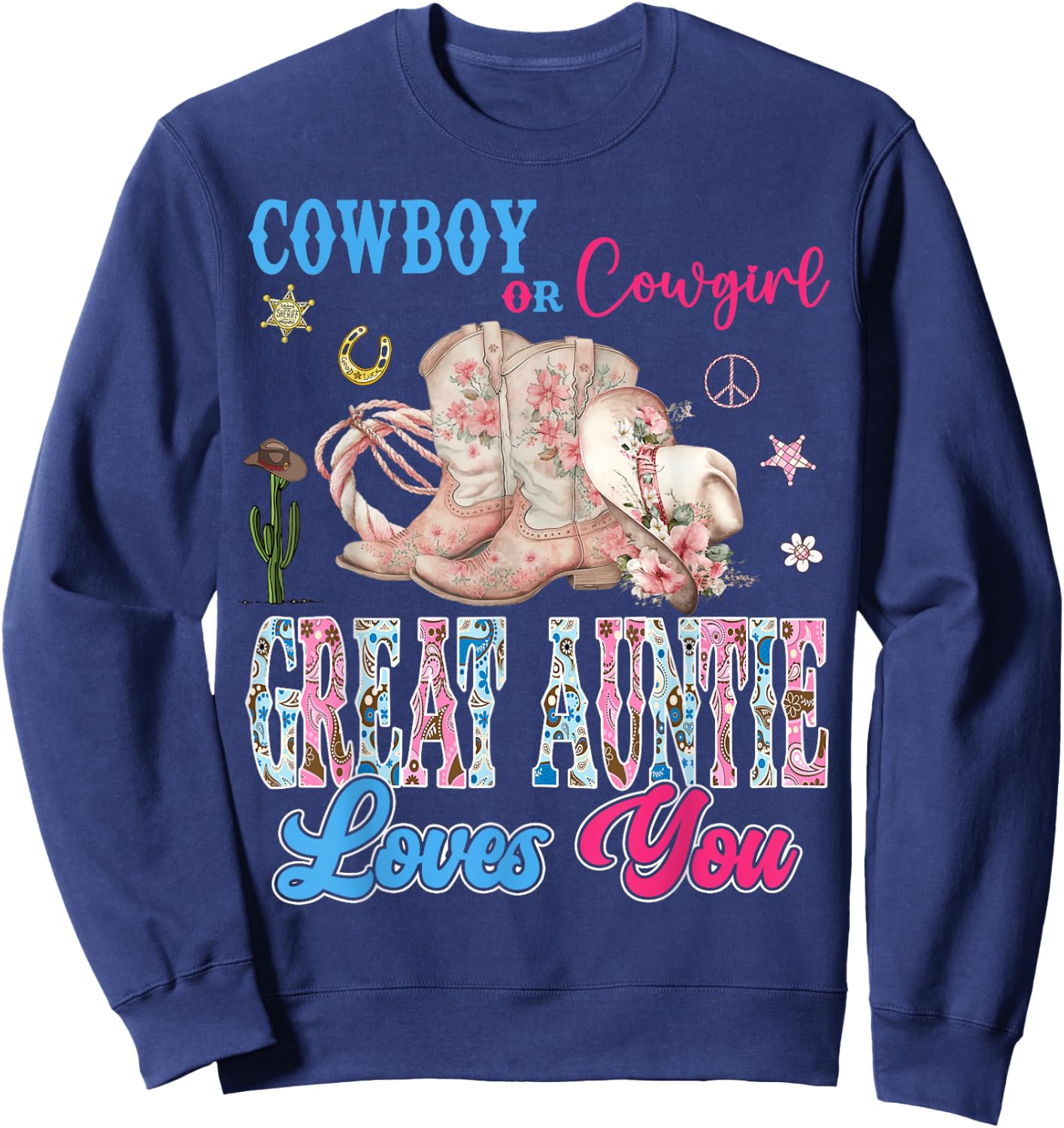 Cowboy Or Cowgirl Great Auntie Loves You Gender Reveal Party Sweatshirt - Sweatshirt | Navy