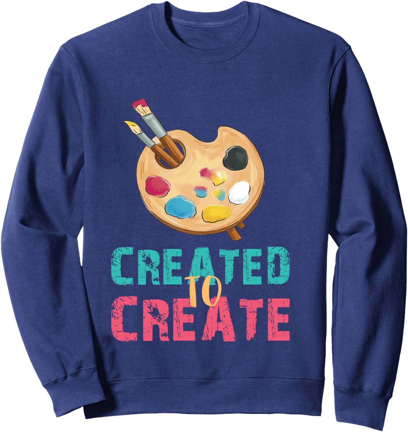 Art Teacher Created Art Palette Brush Artist Art Student Sweatshirt - Sweatshirt | Navy