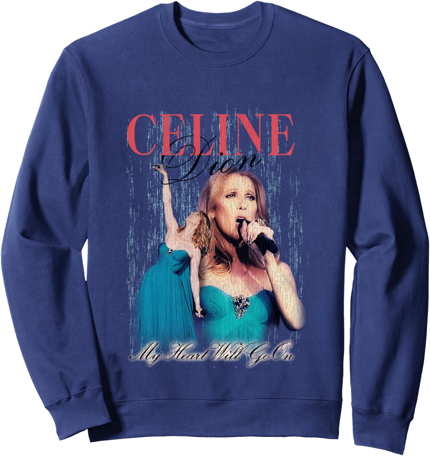Official Celine Dion My Heart Will Go On Sweatshirt - Sweatshirt | Navy