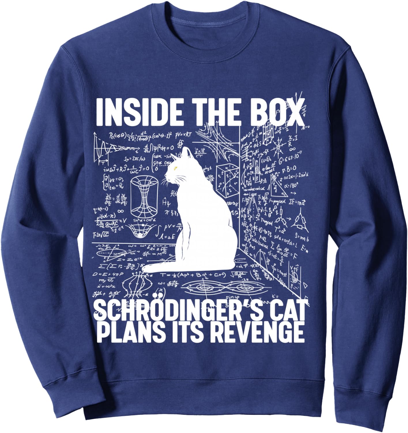 Schrodinger's Cat Plans Its Revenge Sweatshirt - Sweatshirt | Navy