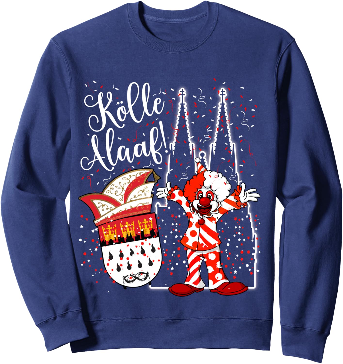 Cologne Cathedral Clown Kölle Alaaf Confetti Carnival Fashion Parade Shirt, black Sweatshirt - Sweatshirt | Navy