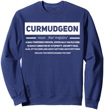 Curmudgeon Definition Funny Old Grumpy Grandpa Men Opa Funny Sweatshirt - Sweatshirt | Navy