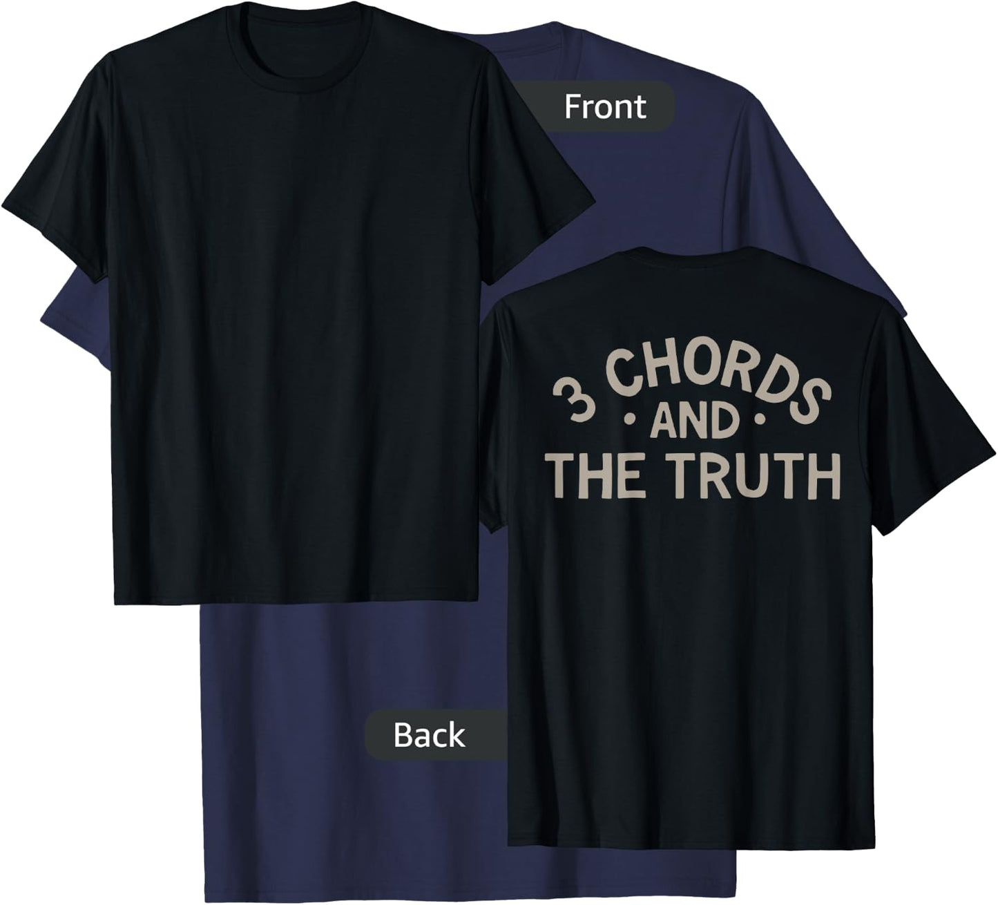 3 Chords And The Truth (on back) T-Shirt - T-Shirt | Navy
