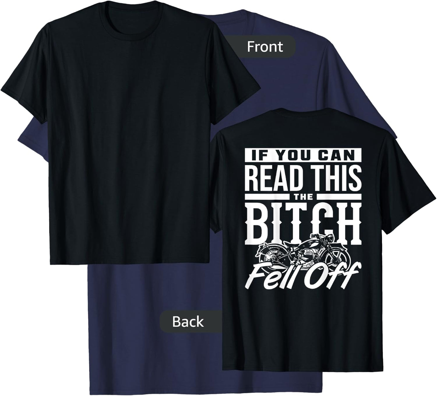 If You Can Read This The Bitch Fell Off Motorcycle T-Shirt - T-Shirt | Navy