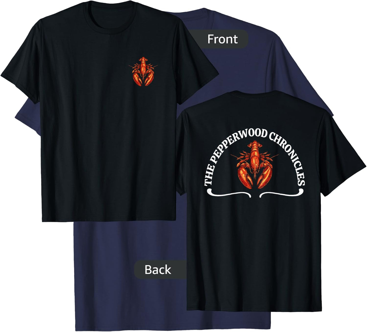 The Pepperwood Chronicles, Meme Funny - Front and Back T-Shirt - T-Shirt | Navy