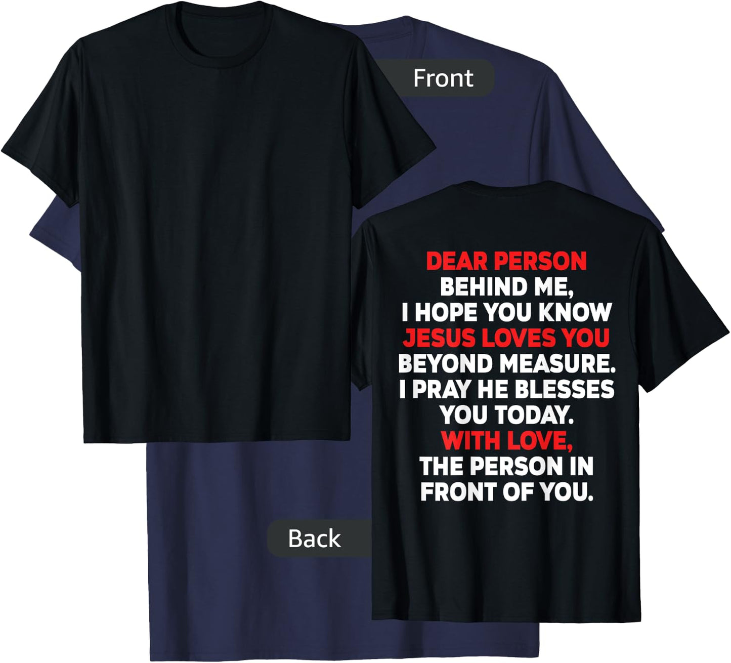 Dear Person Behind me I Hope You Know Jesus Loves You (back) T-Shirt - T-Shirt | Navy