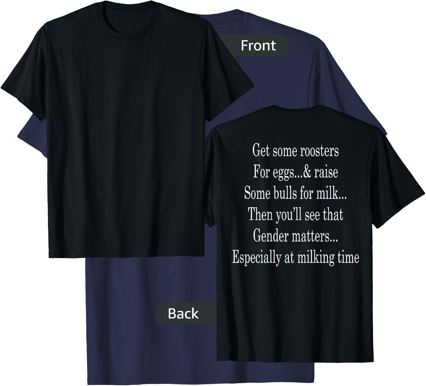 Get Some Roosters for Eggs and Raise Some Bulls (on Back) T-Shirt - T-Shirt | Navy