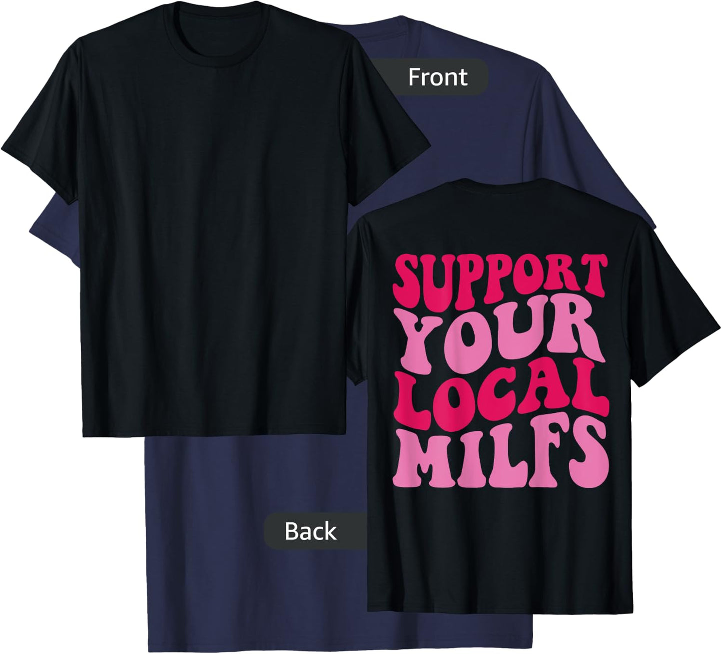 Support Your Local Milfs T-Shirt - T-Shirt | Navy