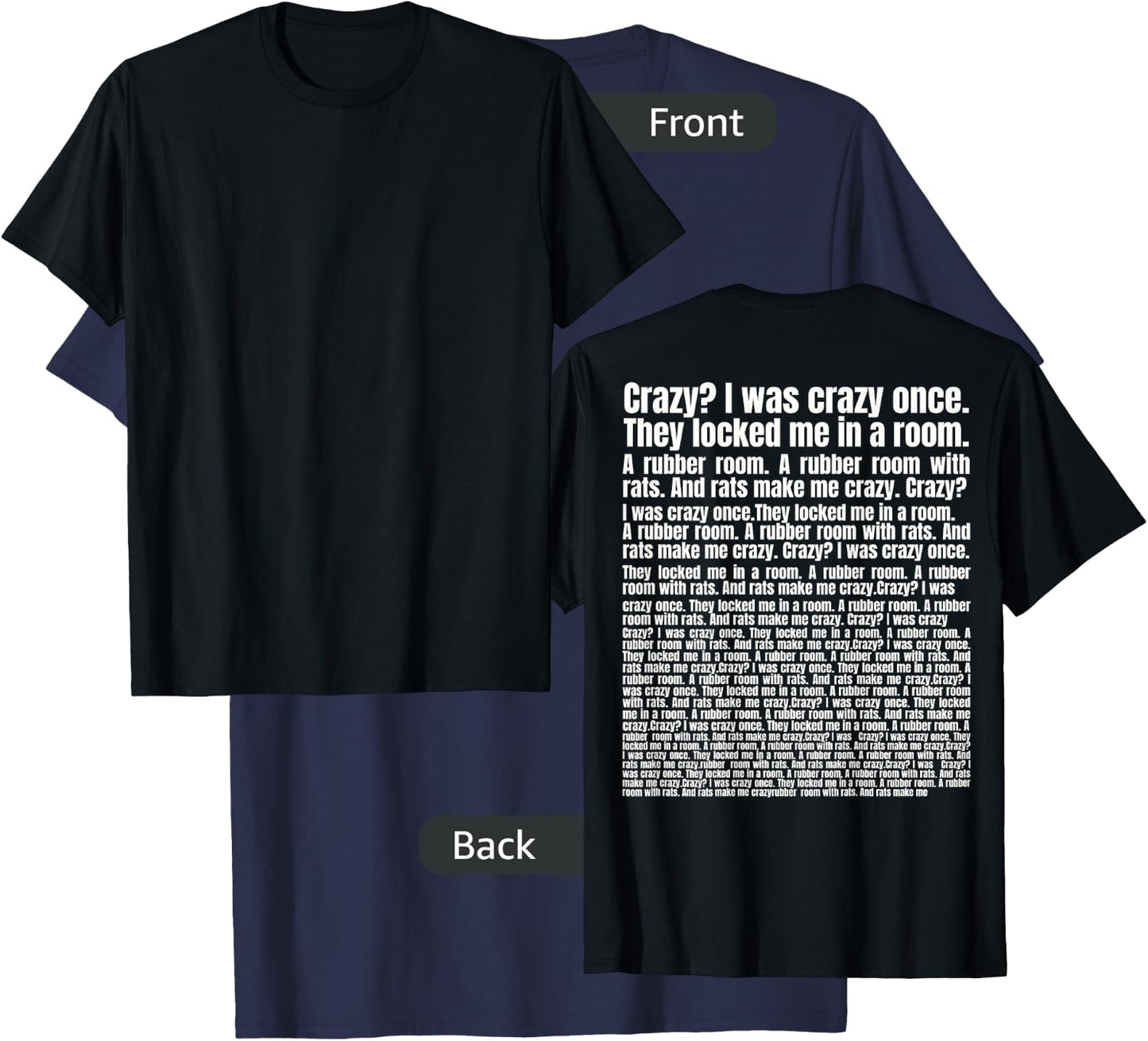 Crazy? I Was Crazy Once. Funny Trending Meme (on back) T-Shirt - T-Shirt | Navy