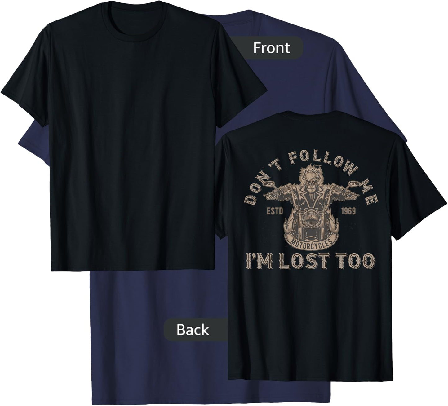 Don't Follow Me I'm Lost Too Motorcycle Skeleton on Back T-Shirt - T-Shirt | Navy