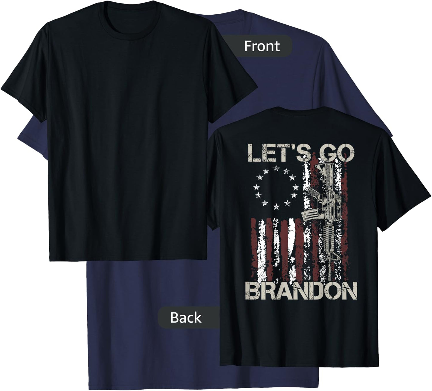 Gun American Flag Patriots Let's Go Brandon (on back) T-Shirt - T-Shirt | Navy