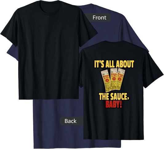"It's All About The Sauce Baby!" - Printed On Back T-Shirt - T-Shirt | Navy