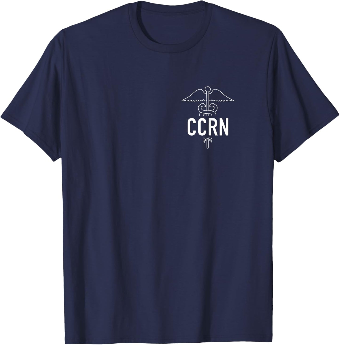 CCRN Critical Care Nurse ICU Intensive Care Nursing T-Shirt - T-Shirt | Navy