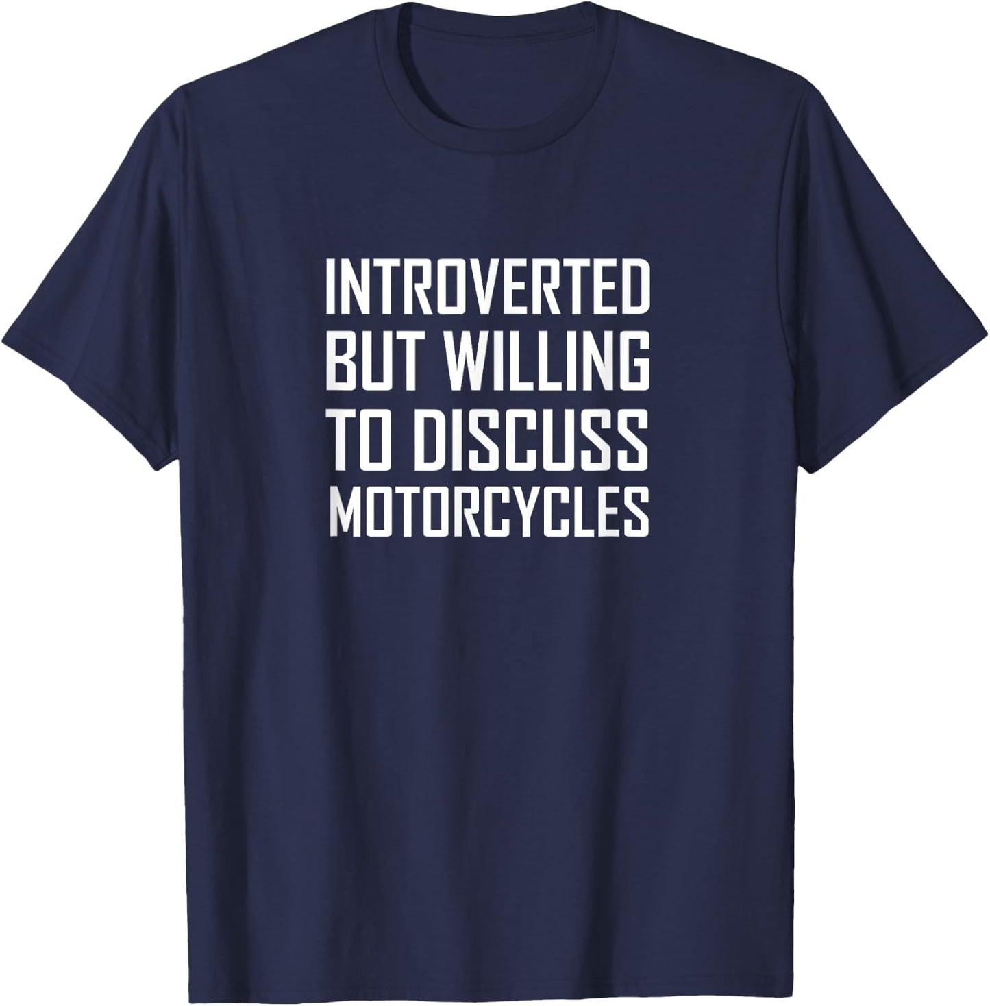 Introverted But Willing To Discuss Motorcycles T-Shirt - T-Shirt | Navy