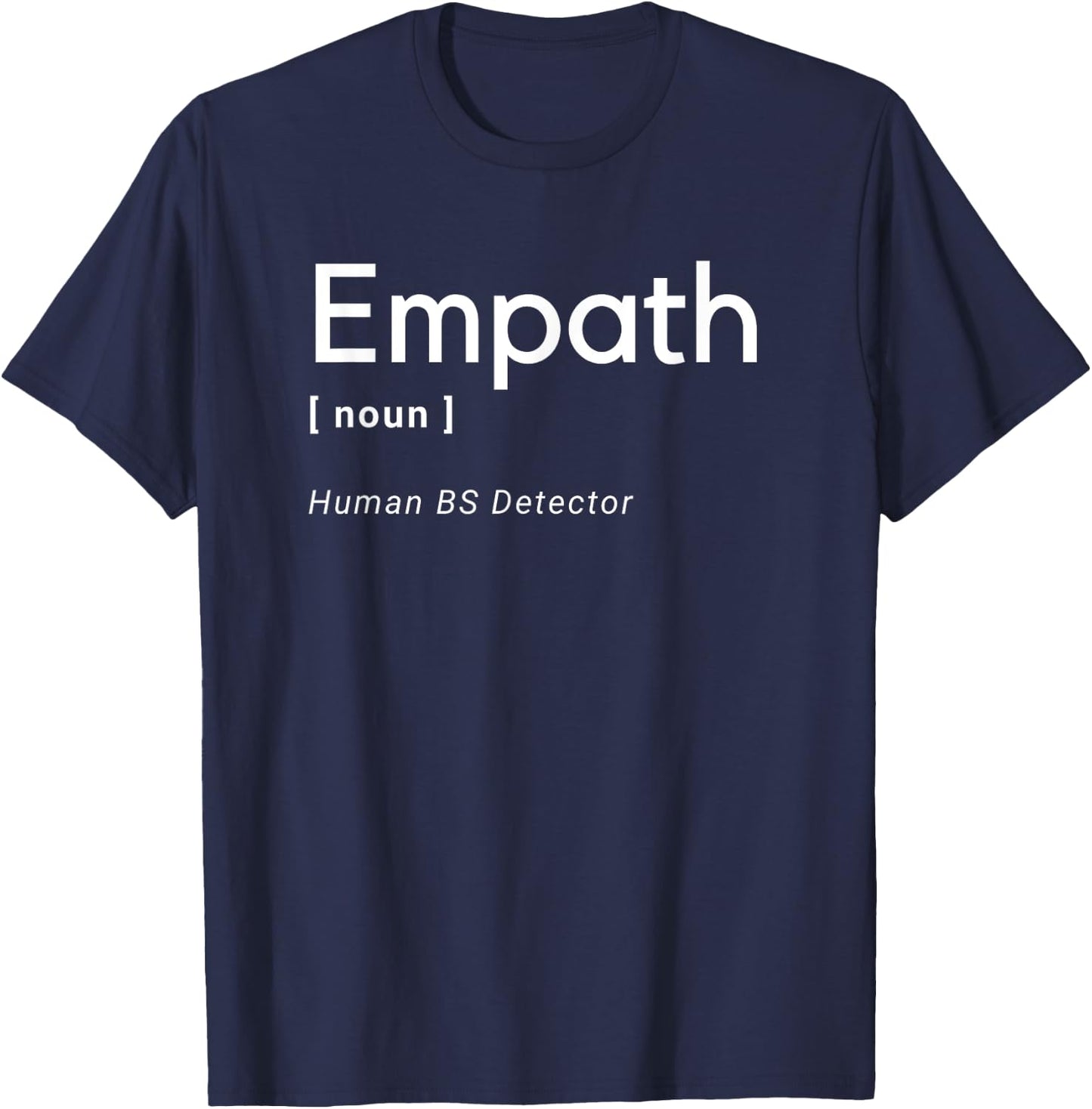 Empath Definition Human BS Detector Funny Gift T-Shirt - T-Shirt | Navy