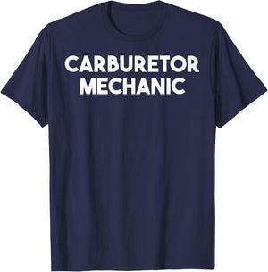 Carburetor Mechanic T-Shirt - T-Shirt | Navy