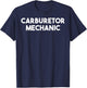Carburetor Mechanic T-Shirt - T-Shirt | Navy