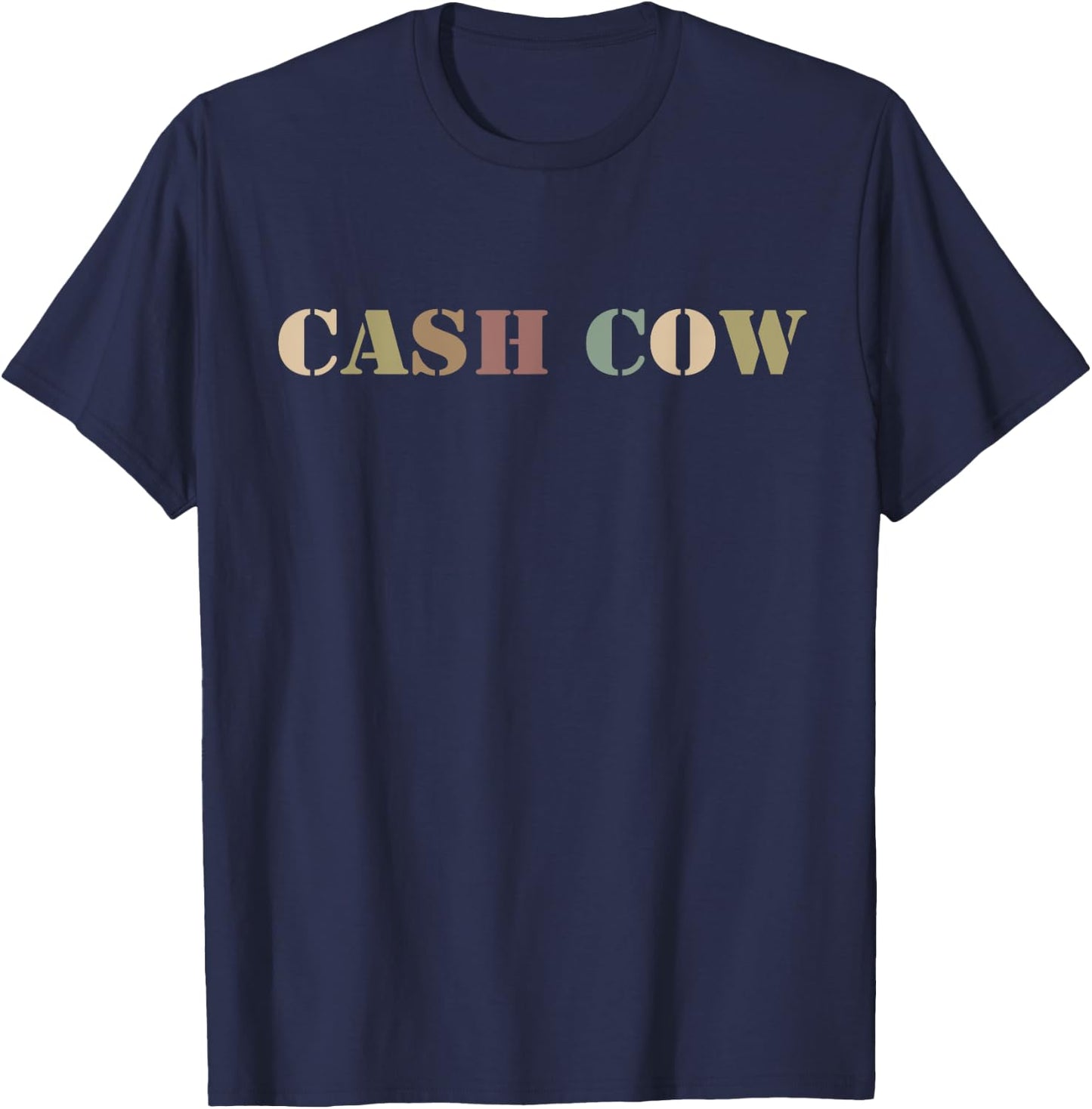 Cash Cow Funny Successful Business Money T-Shirt - T-Shirt | Navy