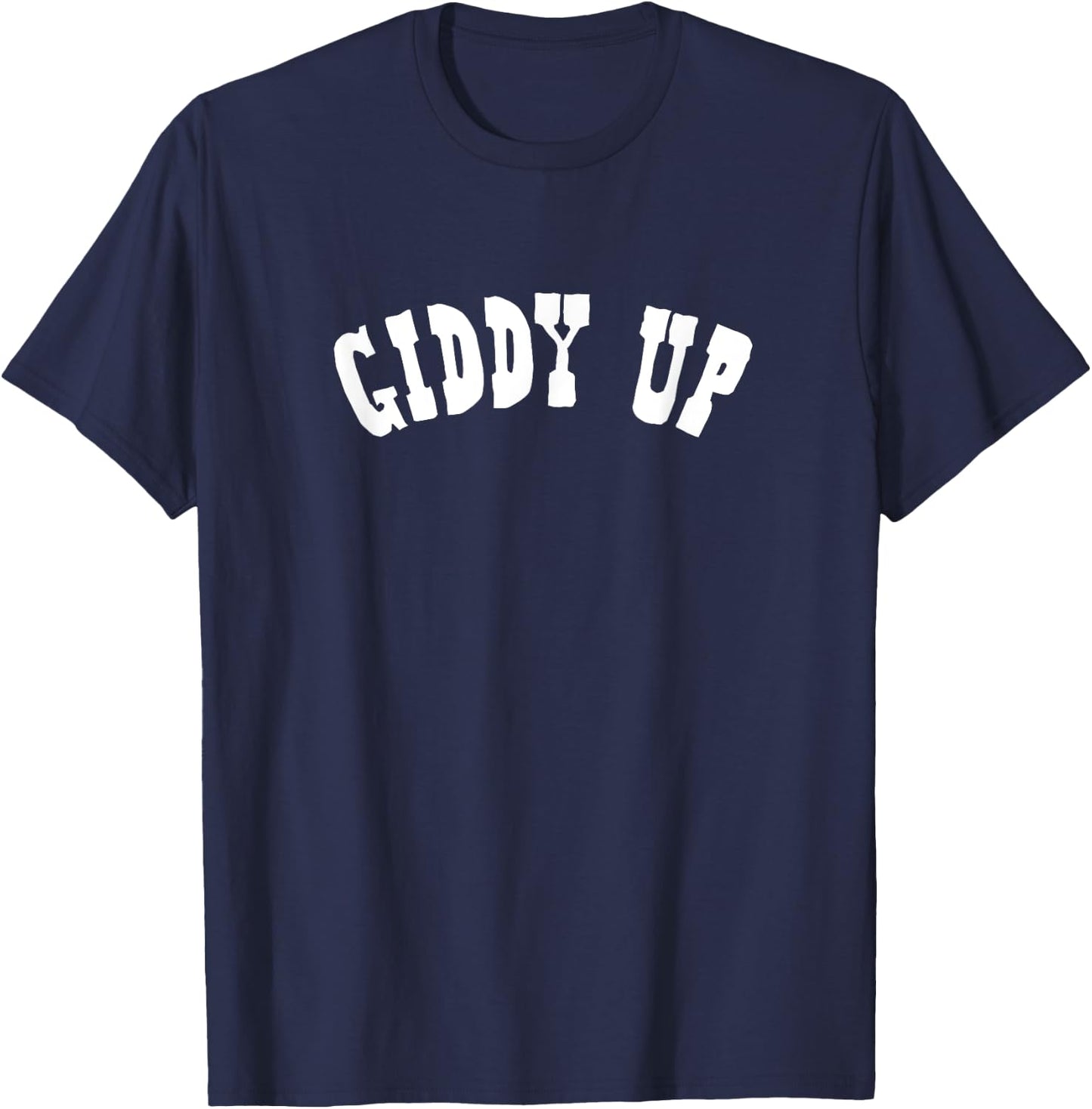 Giddy Up - Cow Girl, Horse, Equestrian, Cute Cowgirl Shirt T-Shirt - T-Shirt | Navy