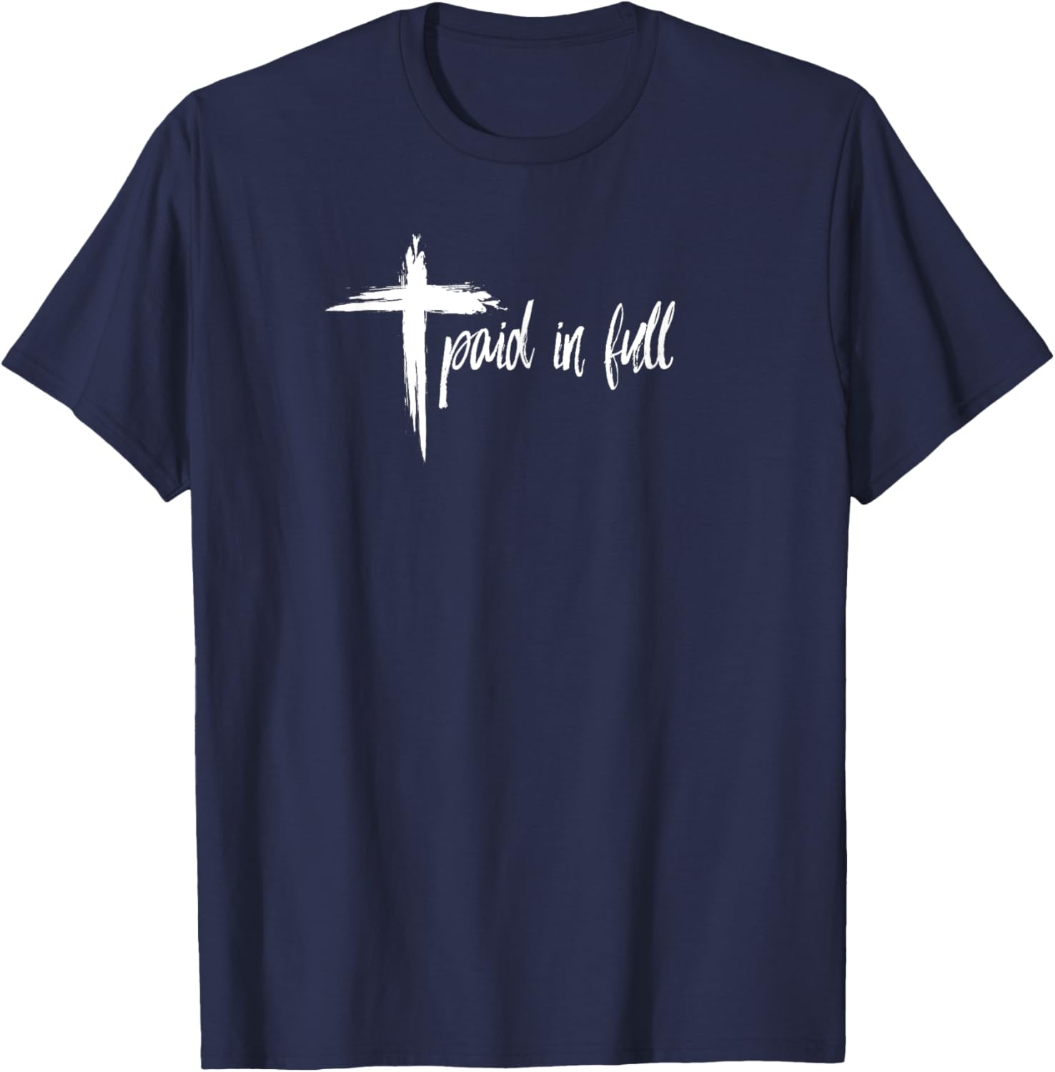 PAID IN FULL Christian T Shirt T-Shirt - T-Shirt | Navy