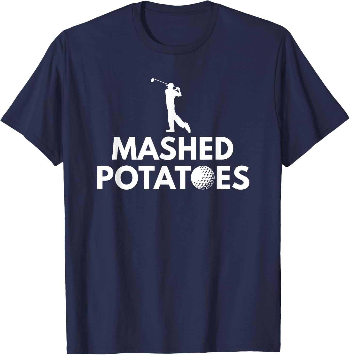 Mashed Potatoes Golf T Shirt T-Shirt - T-Shirt | Navy
