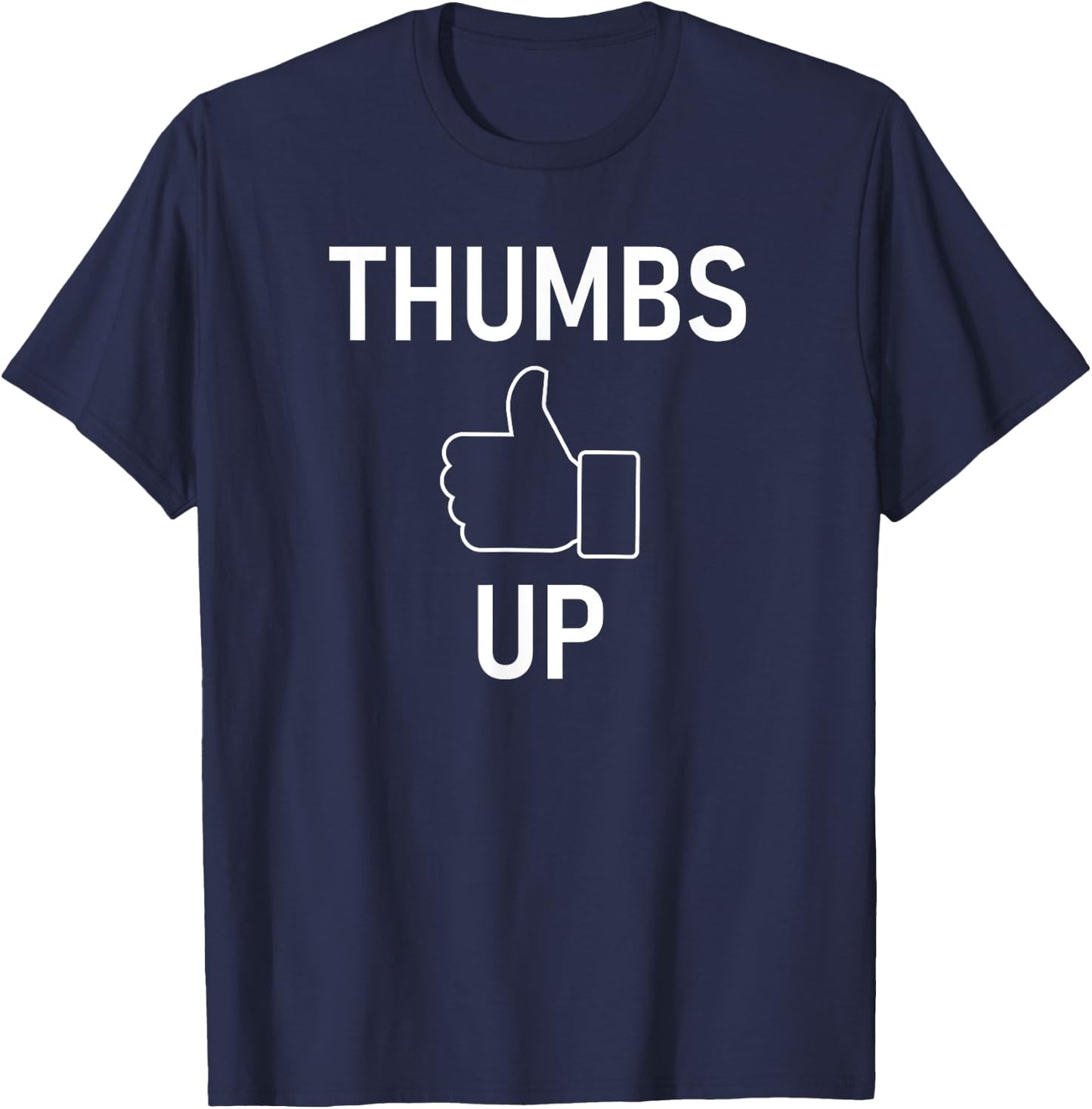 Thumbs Up, Funny, Jokes, Sarcastic T-Shirt - T-Shirt | Navy
