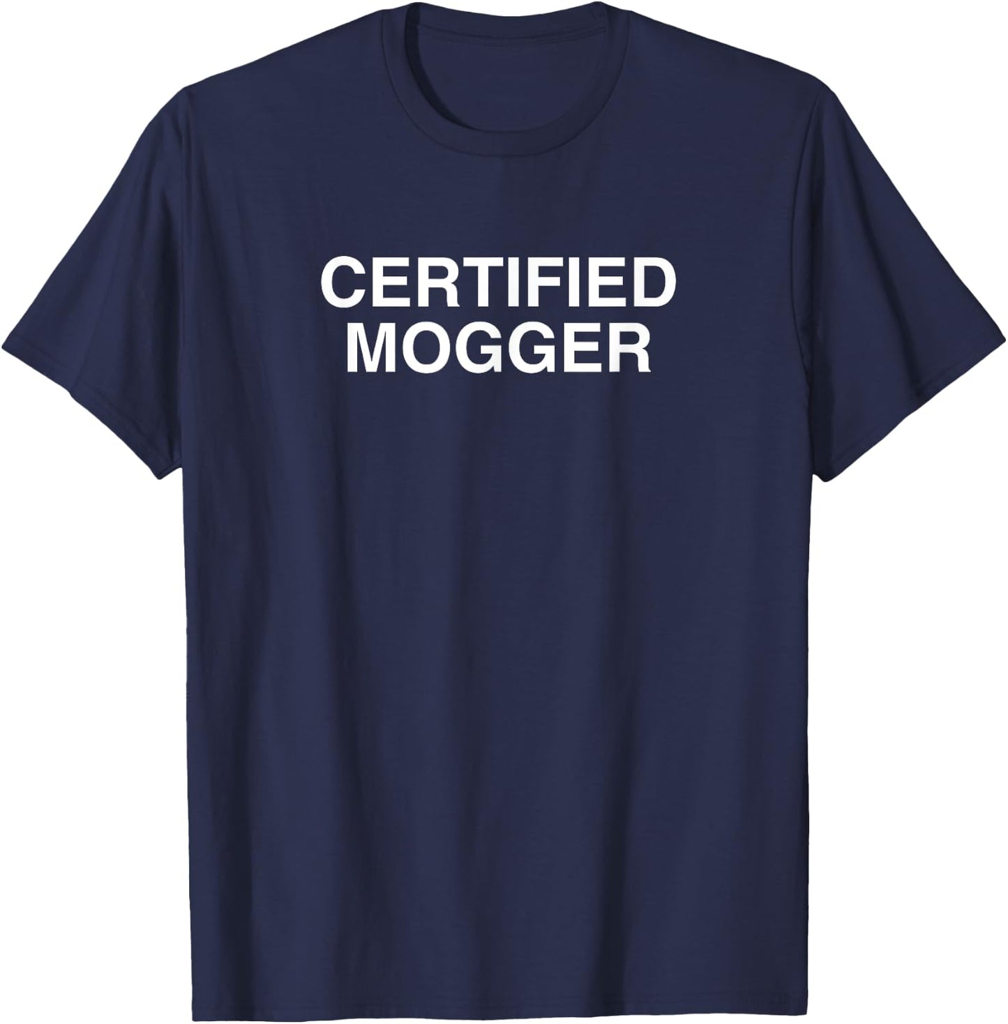 Certifié Mogger Y2K Funny College Humour Hot Girl Slay Meme T-Shirt - T-Shirt | Navy