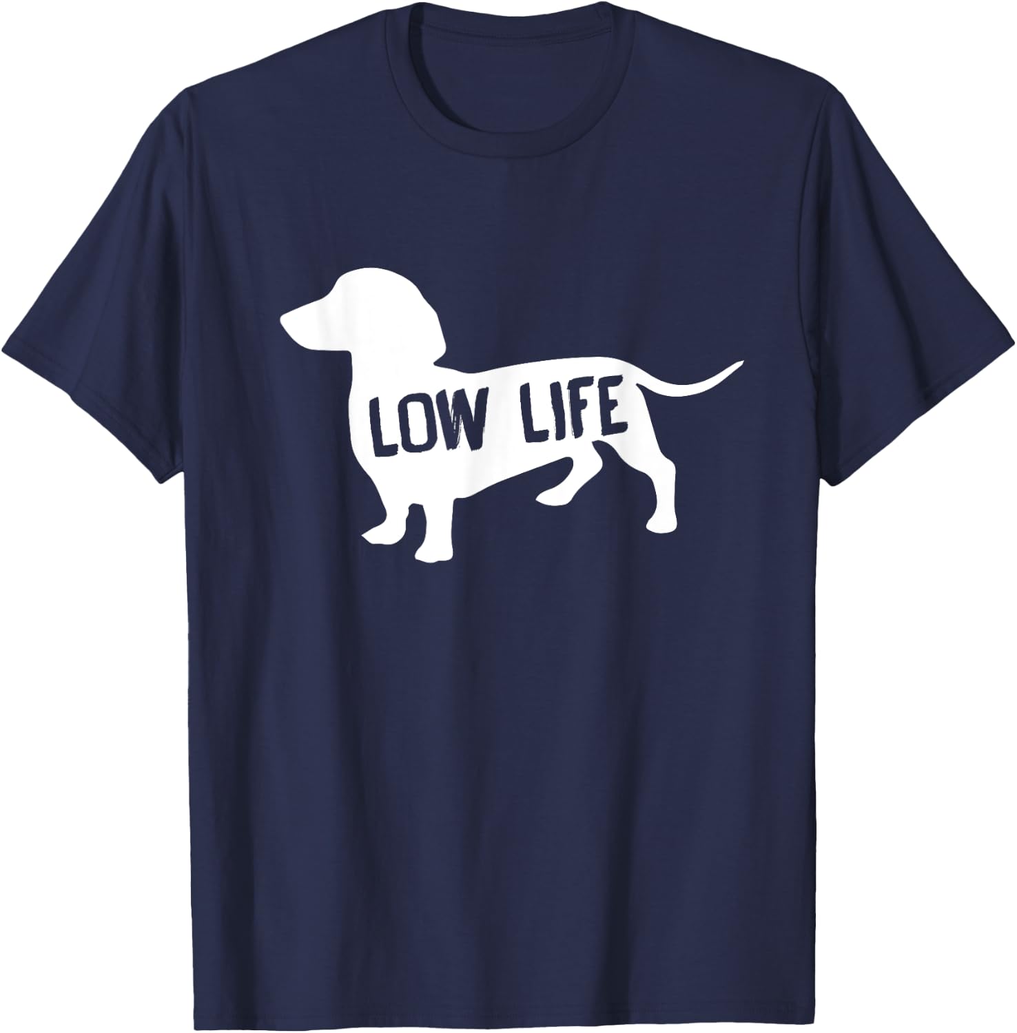 Low Life Funny Dachshund T-Shirt - T-Shirt | Navy