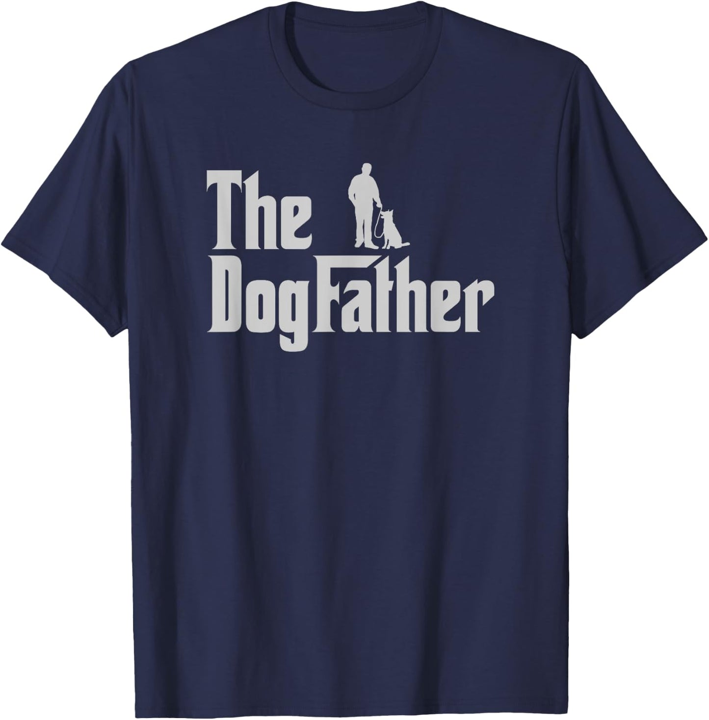 The Dogfather Dog Dad Funny Dog Lover Dog Father T-Shirt - T-Shirt | Navy
