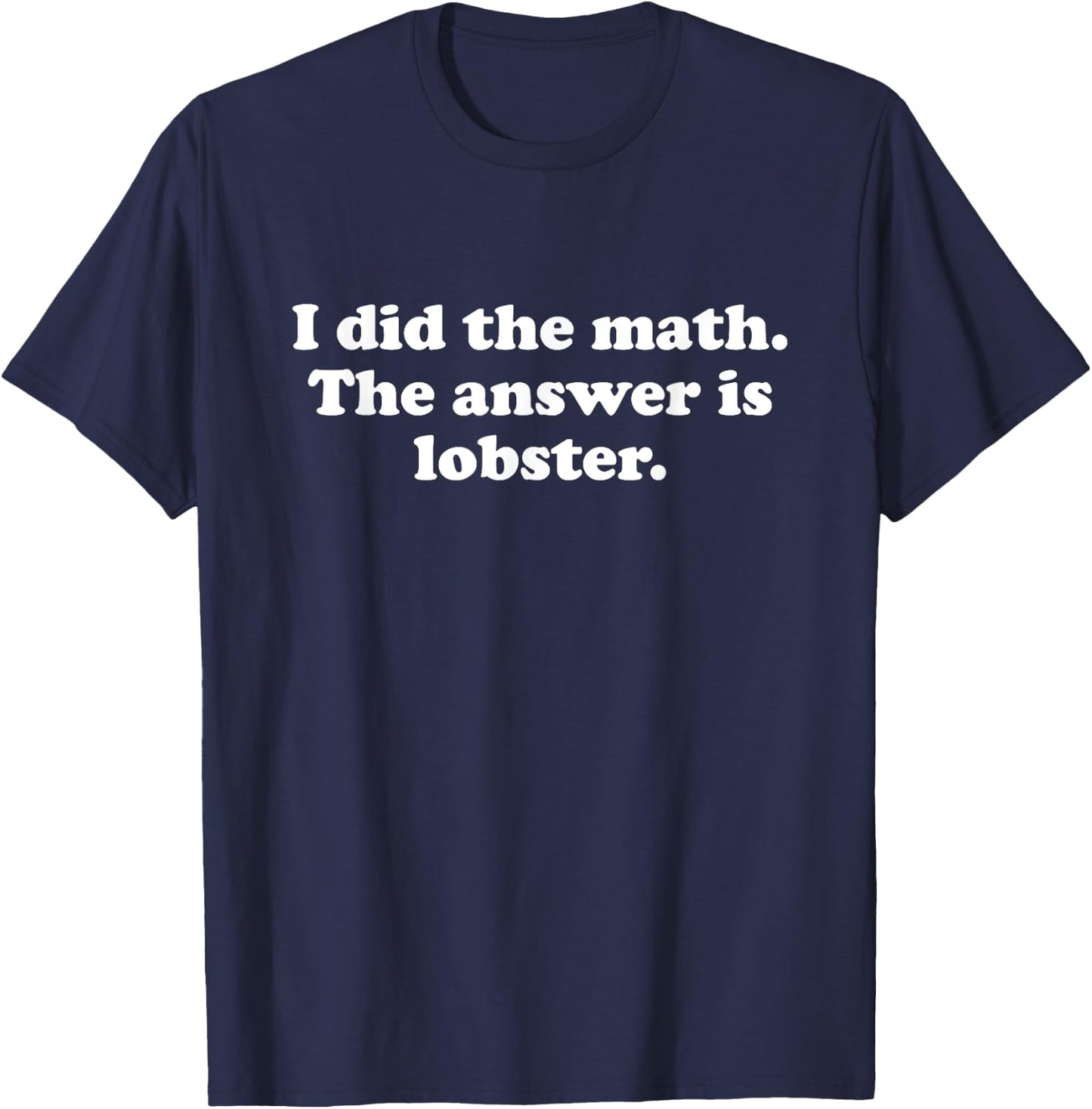 Funny Lobster Girls Boys Men or Women T-Shirt - T-Shirt | Navy